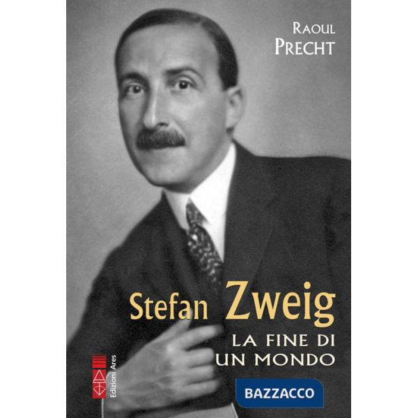 Stefan Zweig. La fine di un mondo