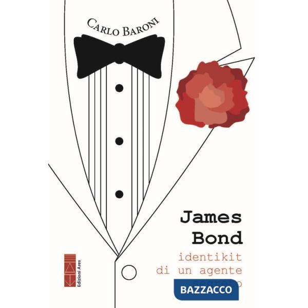 James Bond. Identikit di un agente segreto