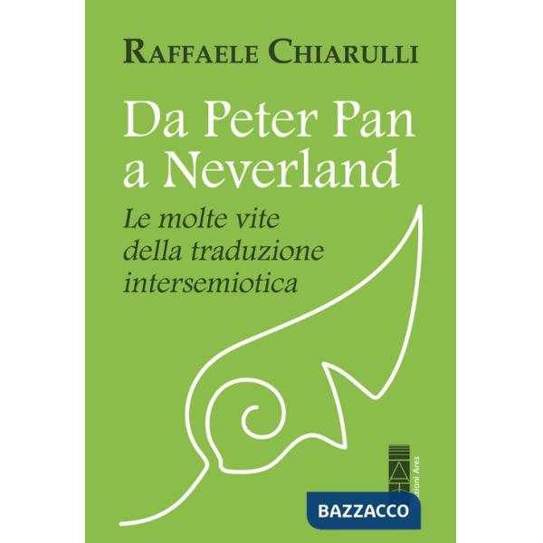 Da Peter Pan a Neverland. Le molte vite della traduzione intersemiotica