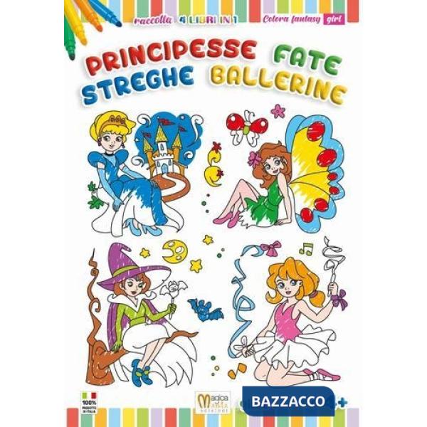 Principesse fate streghe e ballerine