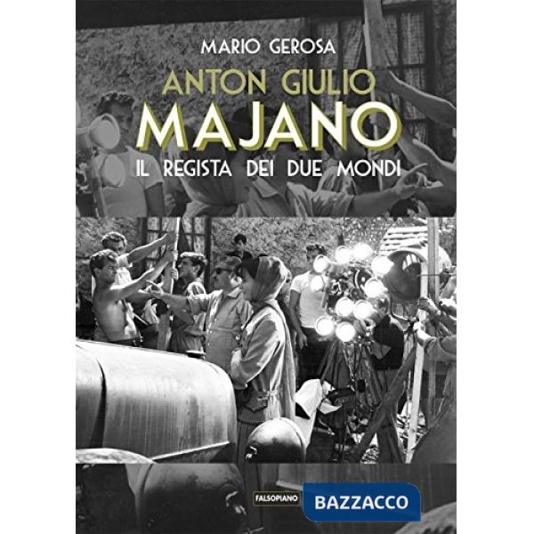 Anton Giulio Majano. Il regista dei due mondi