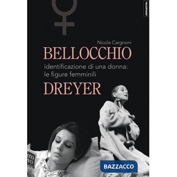 Bellocchio/Dreyer. Identificazione di una donna: le figure femminili