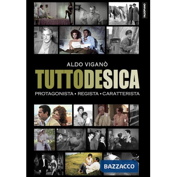 Tutto De Sica. Protagonista. Regista. Caratterista
