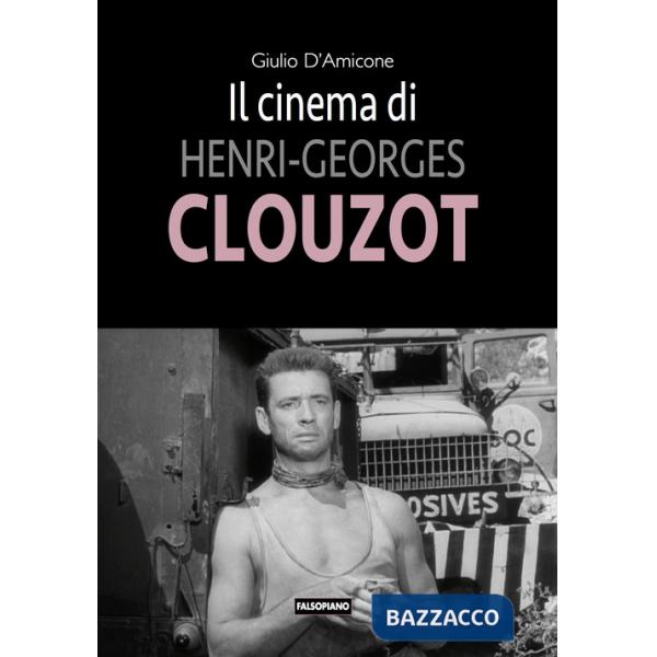 Cinema di Henri-Georges Clouzot (Il)