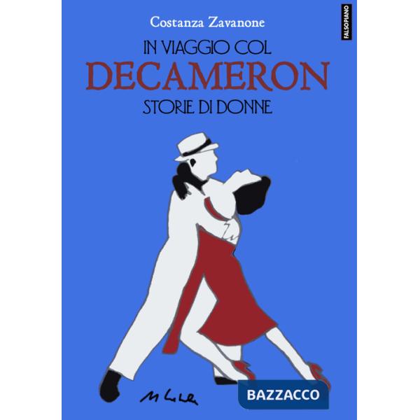 In viaggio col Decameron. Storie di donne