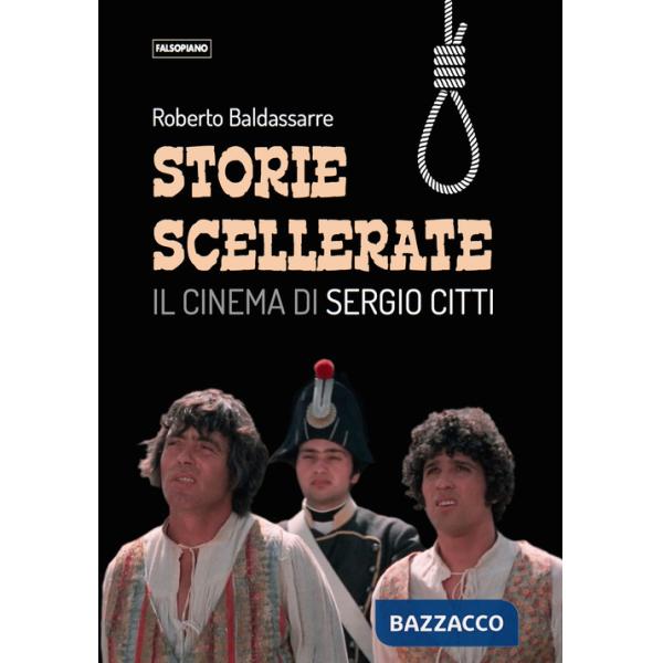 Storie scellerate. Il cinema di Sergio Citti