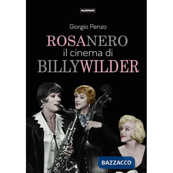 Rosa nero. Il cinema di Billy Wilder