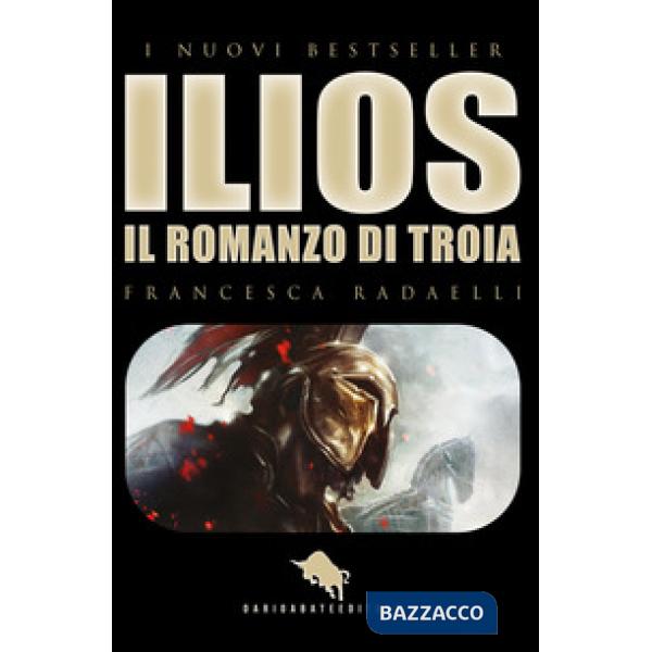 Ilios. La guerra di Troia