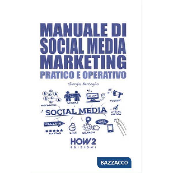 Manuale di social media marketing. Pratico e operativo