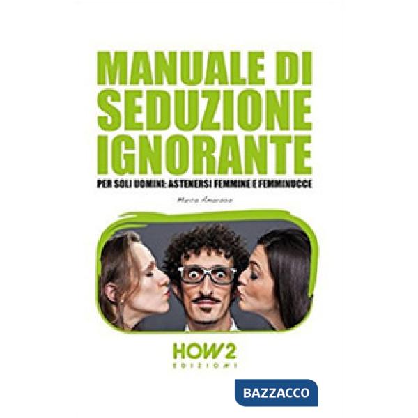 Manuale di seduzione ignorante