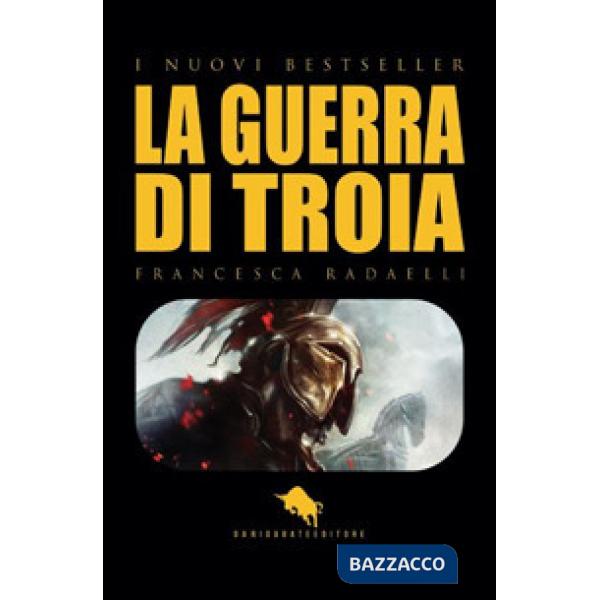Ilios. La guerra di Troia