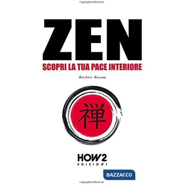 Zen: scopri la tua pace interiore