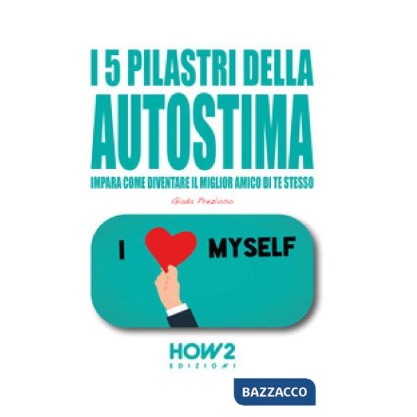 5 pilastri della autostima (I)