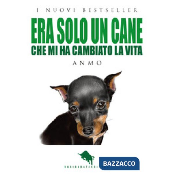 Era solo un cane. Che mi ha cambiato la vita
