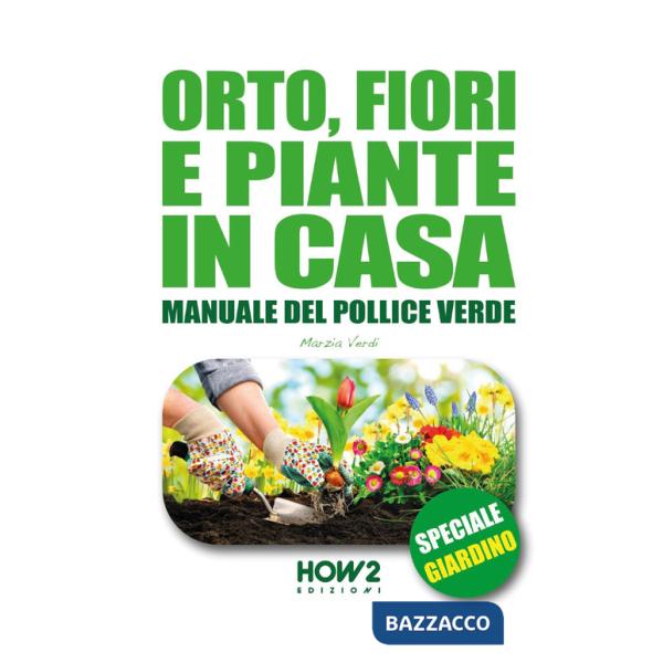 Orto, fiori e piante in casa