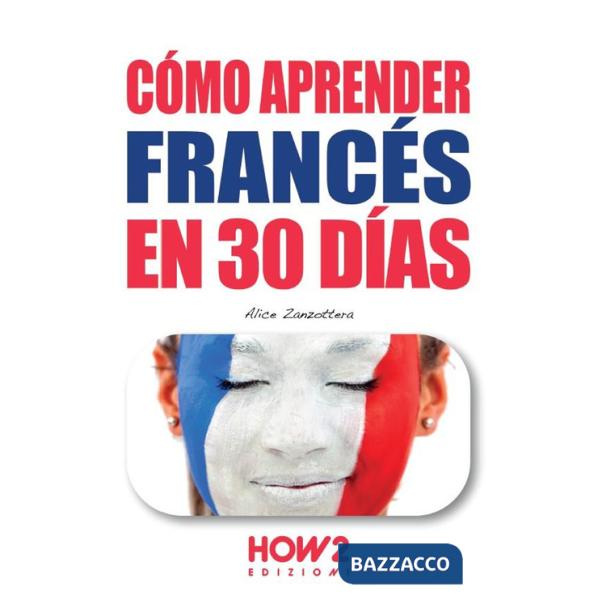 Cómo aprender el francés en 30 días
