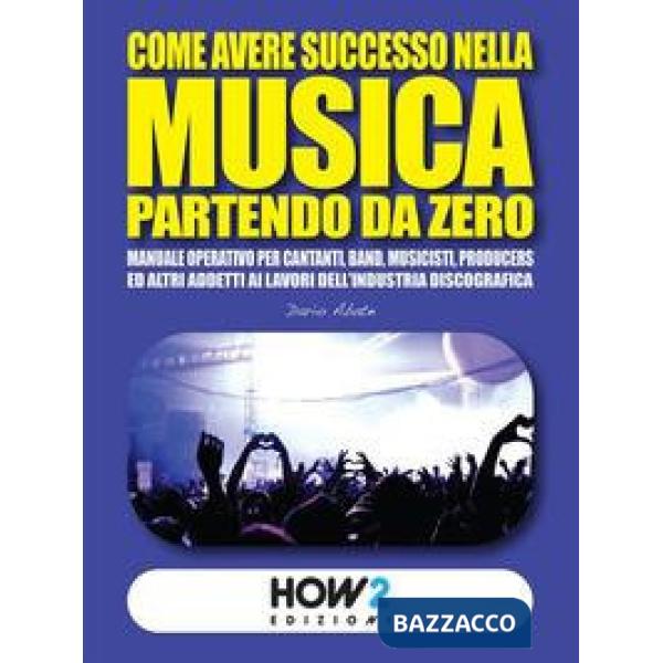 Come avere successo nella musica partendo da zero