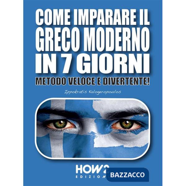 Come imparare il greco moderno in 7 giorni. Metodo veloce e divertente!