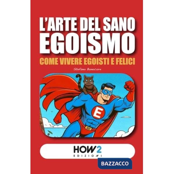 Arte del sano egoismo (L')