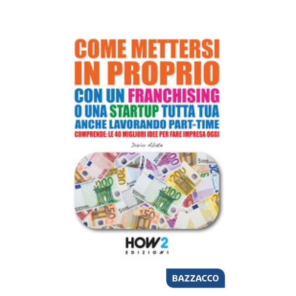 Come mettersi in proprio con un franchising o una startup tutta tua, anche lavor
