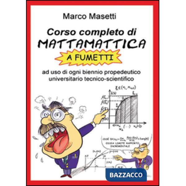 Corso completo di mattamattica a fumetti