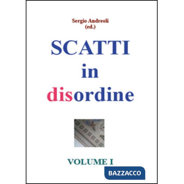 Scatti in disordine. Vol. 1