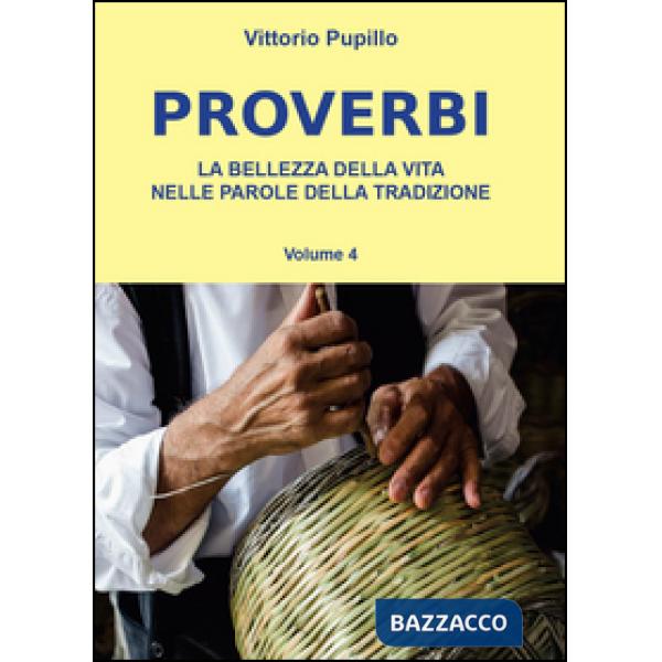 Proverbi. La bellezza della vita nelle parole della tradizione