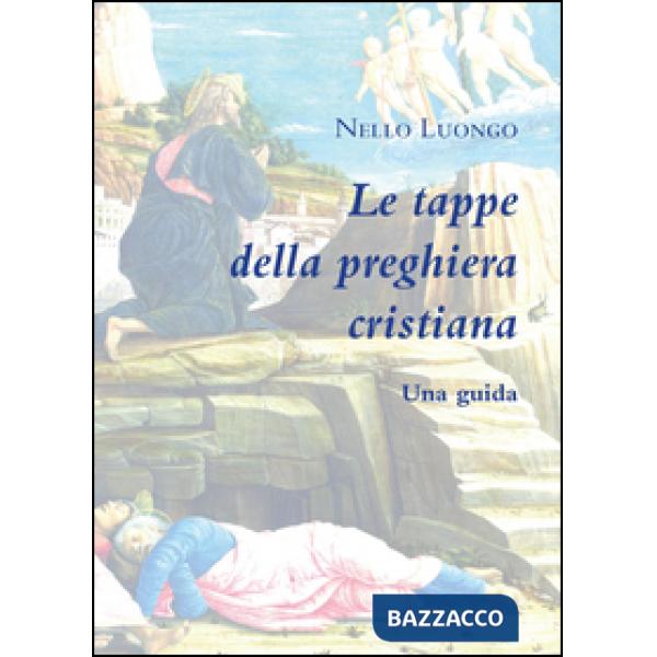 Tappe della preghiera cristiana (Le)