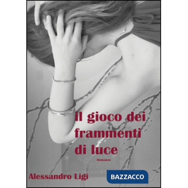 Gioco dei frammenti di luce (Il)