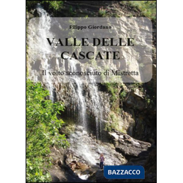 Valle delle Cascate. Il volto sconosciuto di Mistretta