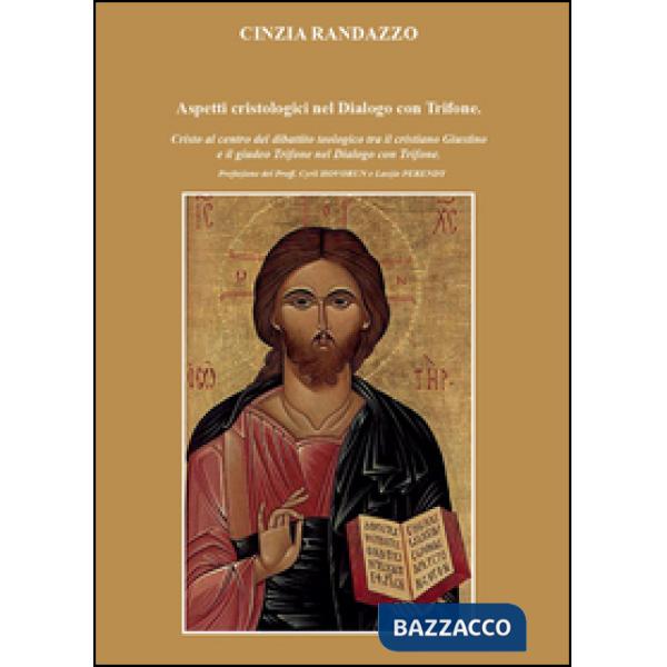 Aspetti cristologici nel Dialogo con Trifone