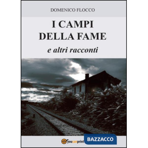 Campi della fame e altri racconti (I)