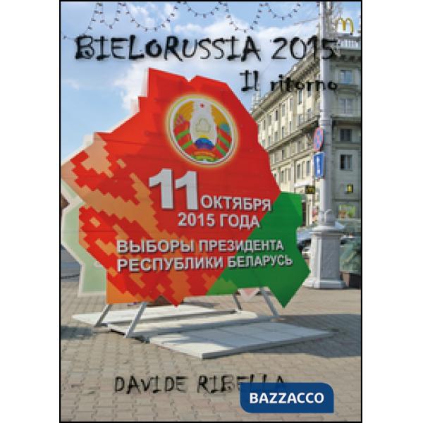 Bielorussia 2015. Il ritorno