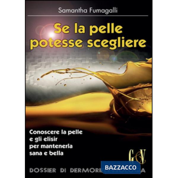 Se la pelle potesse scegliere...