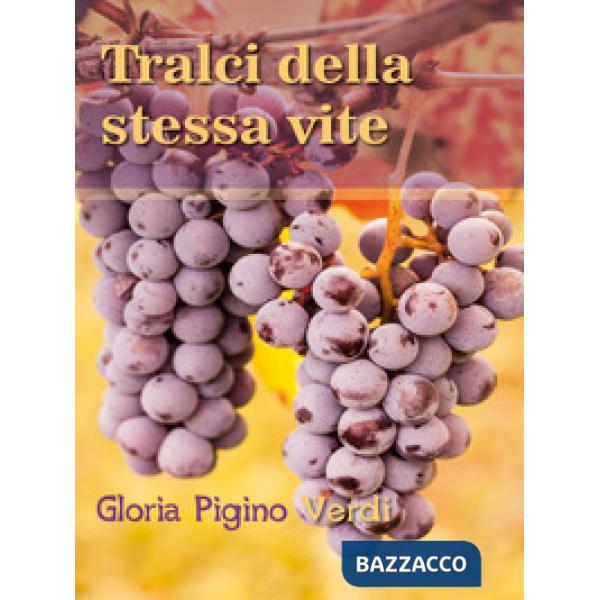 Tralci della stessa vite