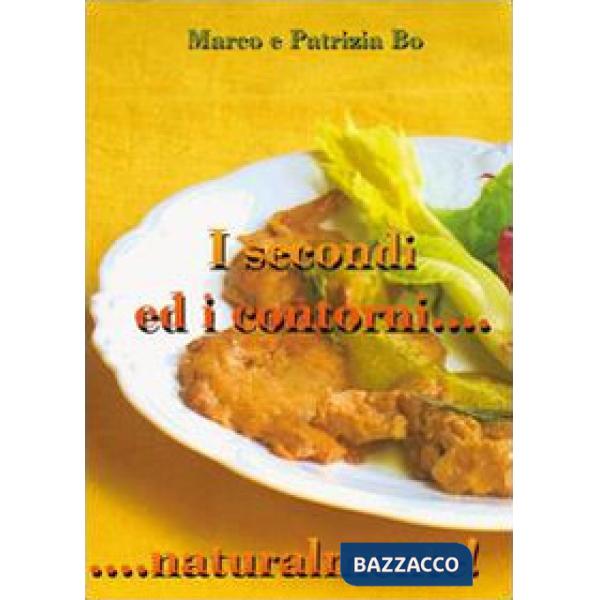 Secondi ed i contorni...naturalmente! (I)