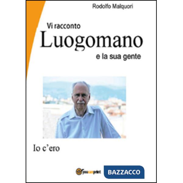 Vi racconto Luogomano e la sua gente