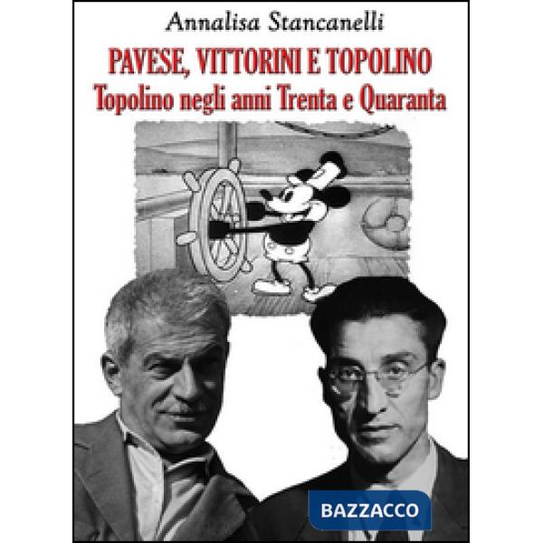 Vittorini, Pavese e Topolino