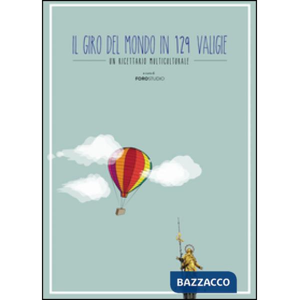 Giro del mondo in 129 valigie (Il)