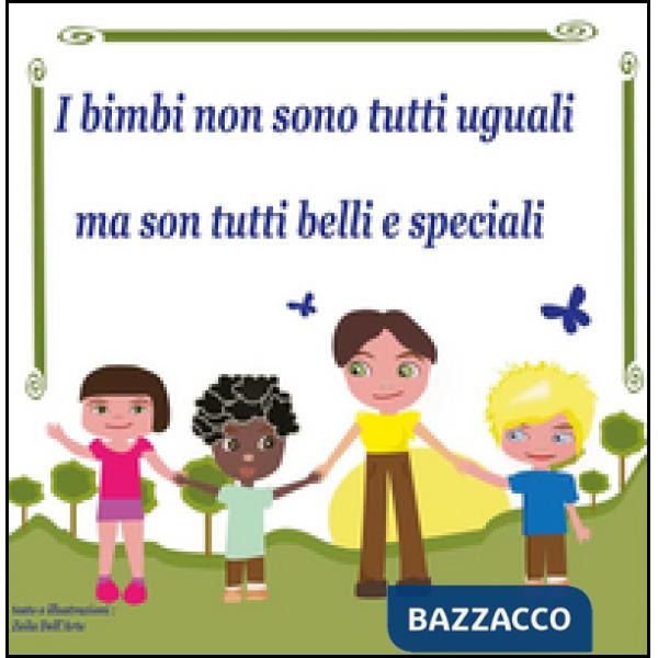 Bimbi non son tutti uguali... ma son tutti belli e speciali (I)