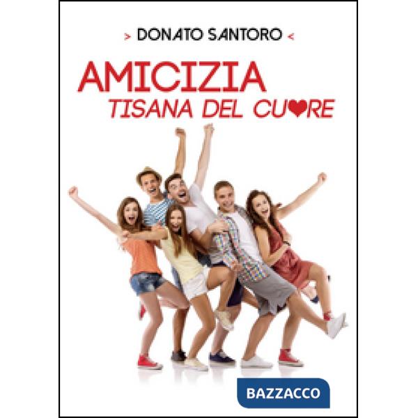 Amicizia, tisana del cuore