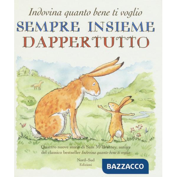 Sempre insieme dappertutto. Indovina quanto bene ti voglio