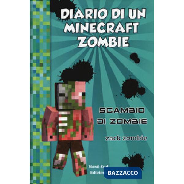 Diario di un Minecraft Zombie. Vol. 4: Scambio di zombie