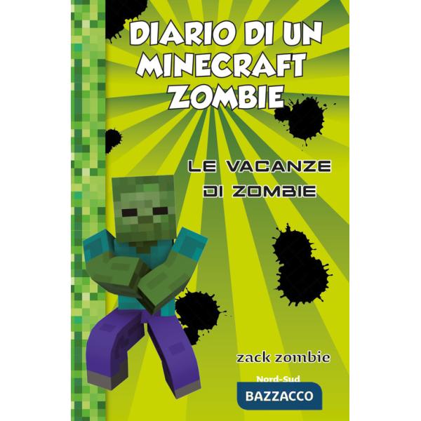 Diario di un Minecraft Zombie. Vol. 6: Le vacanze di Zombie