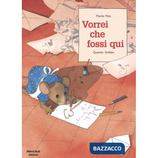 Vorrei che fossi qui. Ediz. illustrata