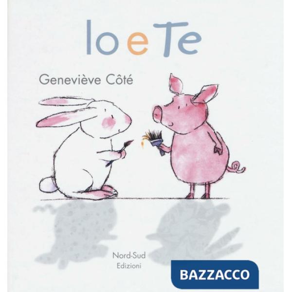 Io e te. Ediz. illustrata