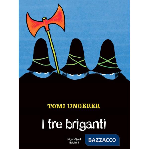 Tre briganti. Ediz. a colori (I)