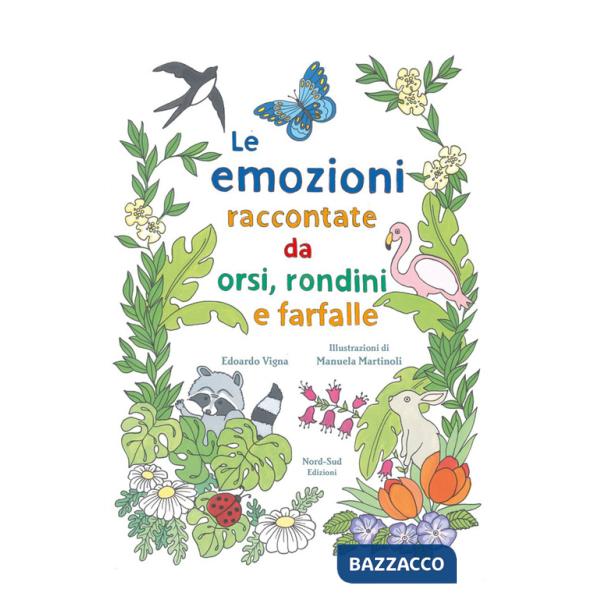 Emozioni raccontate da orsi, rondini e farfalle (Le)