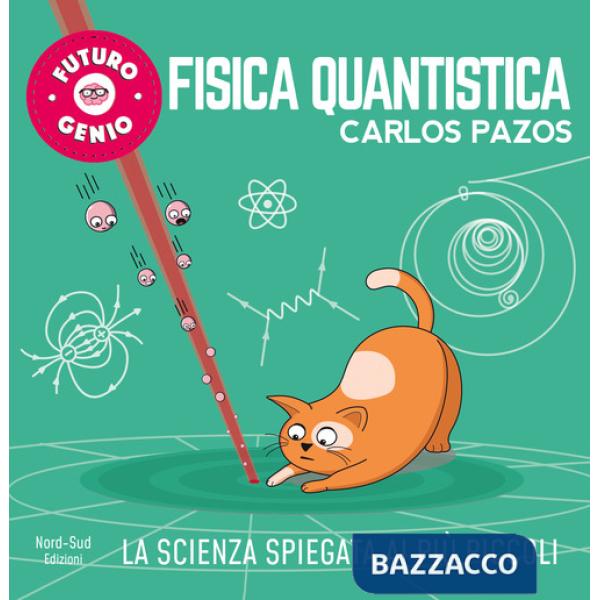 Fisica quantistica. Ediz. a colori