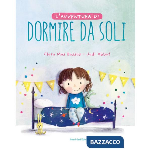 Avventura di dormire da soli. Ediz. a colori (L')